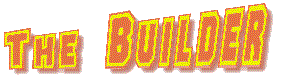 TheBuilder1.gif (7198 bytes)